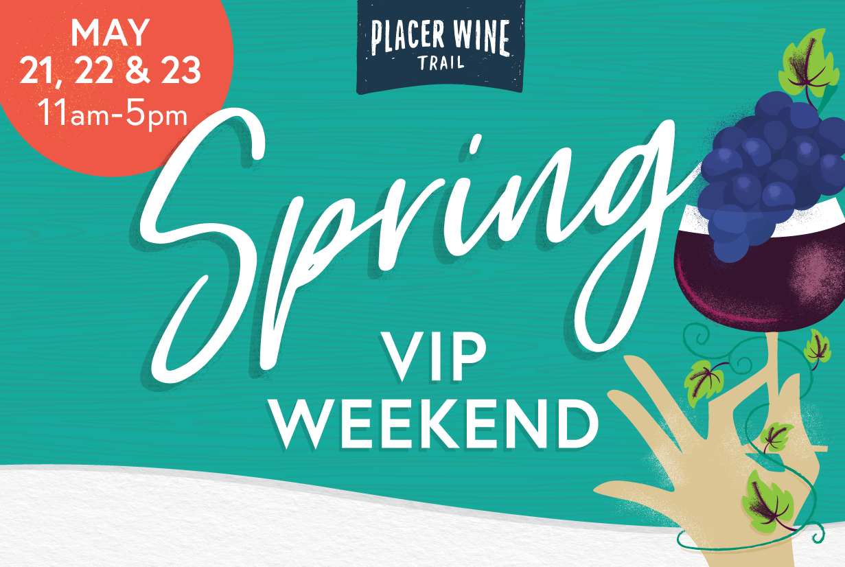 Placer Wine Spring VIP Weekend Event