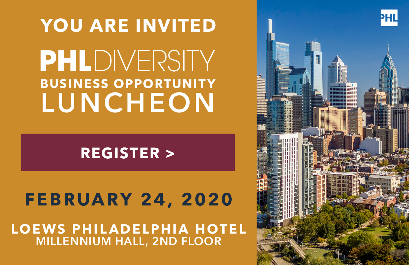 You are invited: PHL Diversity Business Opportunity Luncheon | Register here